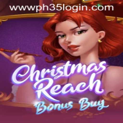 ChristmasReachBonusBuy: The Ultimate Gaming Experience with PH35 Login